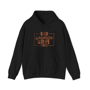 Black Women Are Dope Hoodie - Unisex