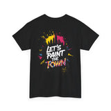 Paint The Town T-Shirt