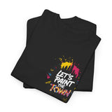 Paint The Town T-Shirt