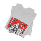 Loyalty T-Shirt