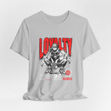 Loyalty T-Shirt