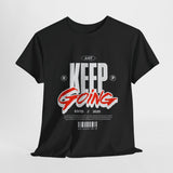 Keep It Going T-Shirt