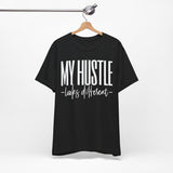 My Hustle T-Shirt