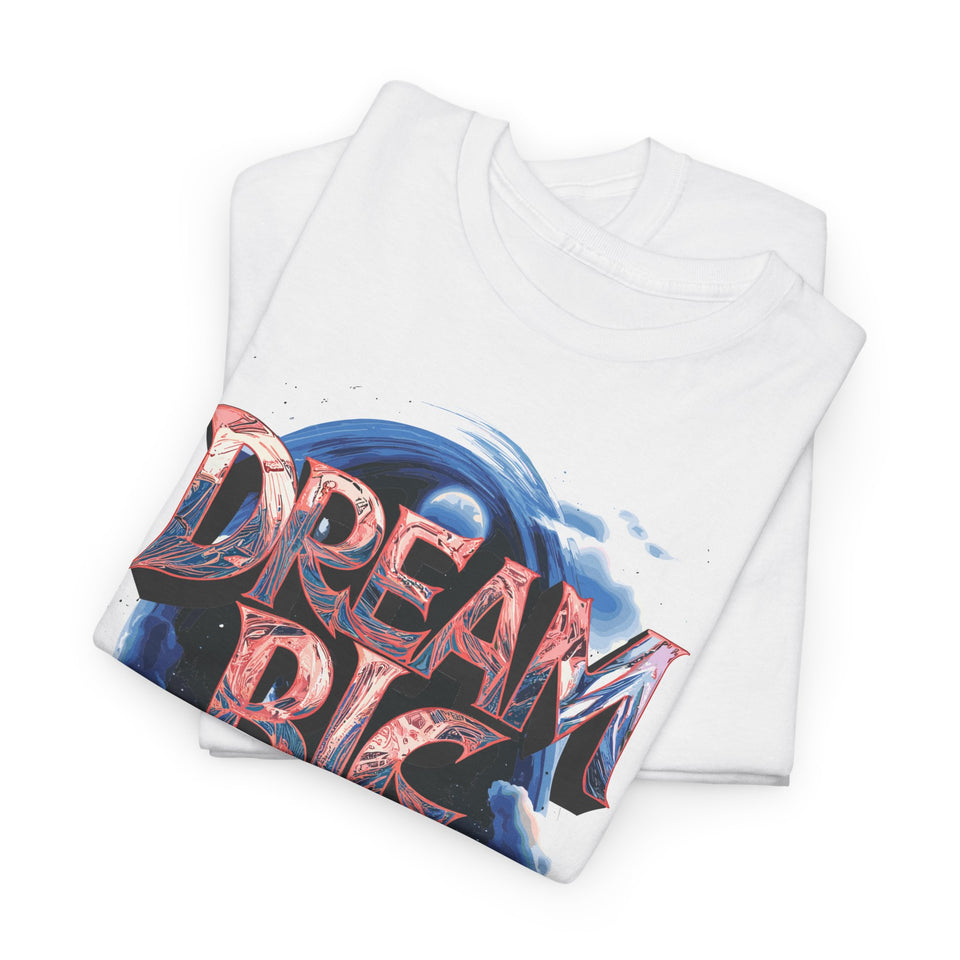 Dream Big Motivational Tshirt