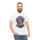 Dream Big Motivational Tshirt