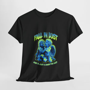 Fall In Lust T-Shirt