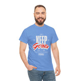 Keep It Going T-Shirt